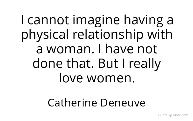 Preview image for this quote by Catherine Deneuve