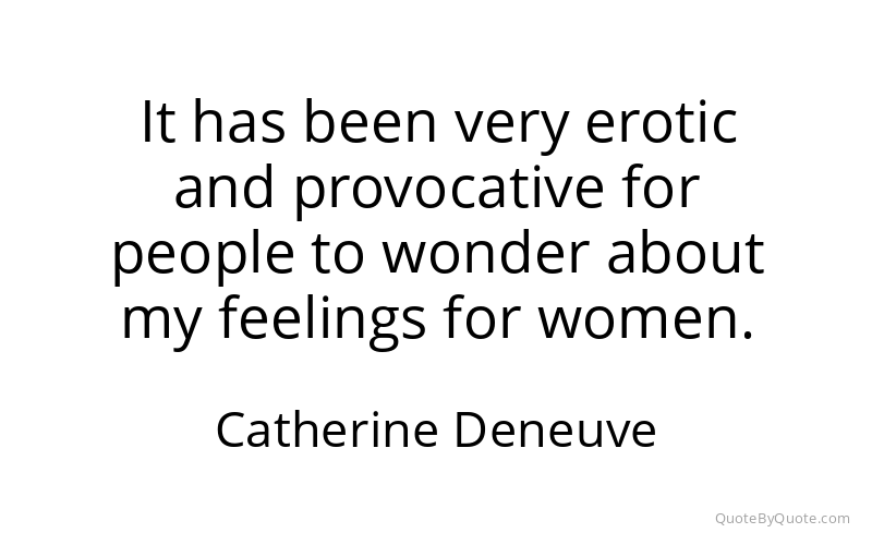 Preview image for this quote by Catherine Deneuve