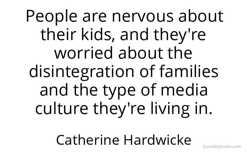 Preview image for this quote by Catherine Hardwicke