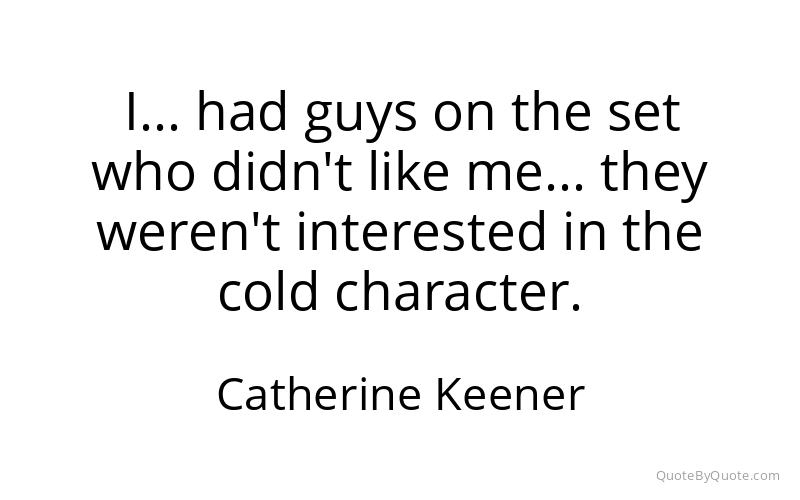 Preview image for this quote by Catherine Keener
