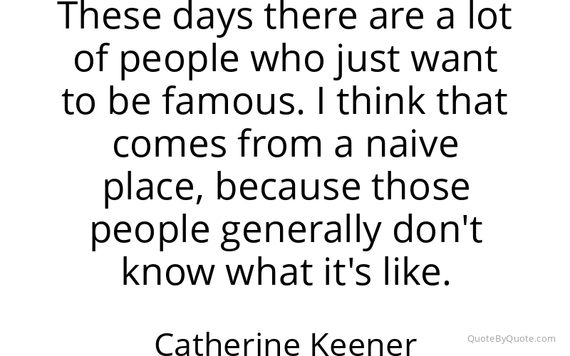 Preview image for this quote by Catherine Keener