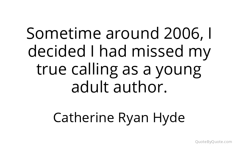 Preview image for this quote by Catherine Ryan Hyde