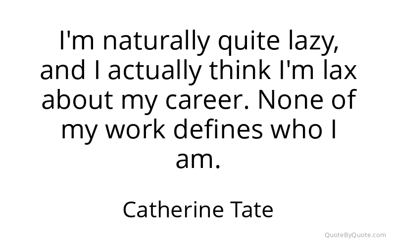 Preview image for this quote by Catherine Tate
