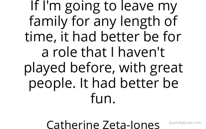 Preview image for this quote by Catherine Zeta-Jones