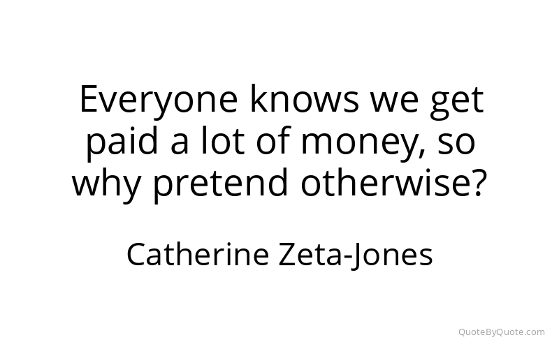 Preview image for this quote by Catherine Zeta-Jones
