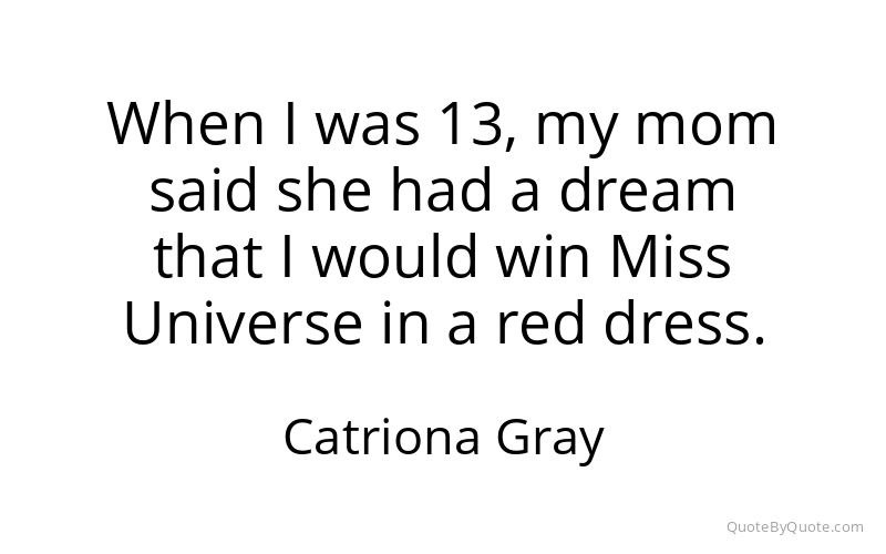 Preview image for this quote by Catriona Gray