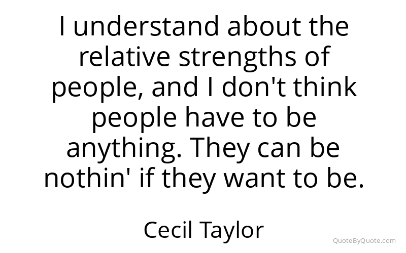 Preview image for this quote by Cecil Taylor
