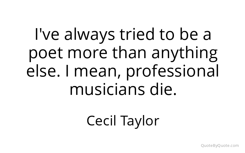 Preview image for this quote by Cecil Taylor