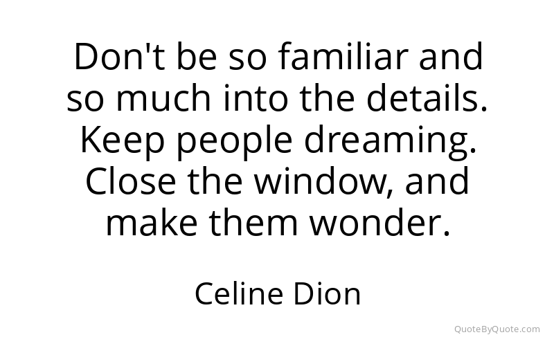 Preview image for this quote by Celine Dion