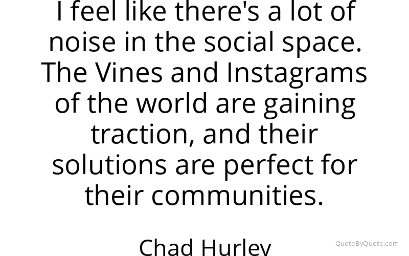Preview image for this quote by Chad Hurley
