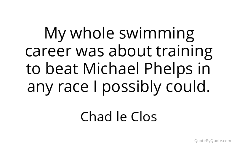 Preview image for this quote by Chad le Clos