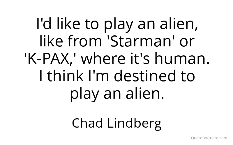 Preview image for this quote by Chad Lindberg