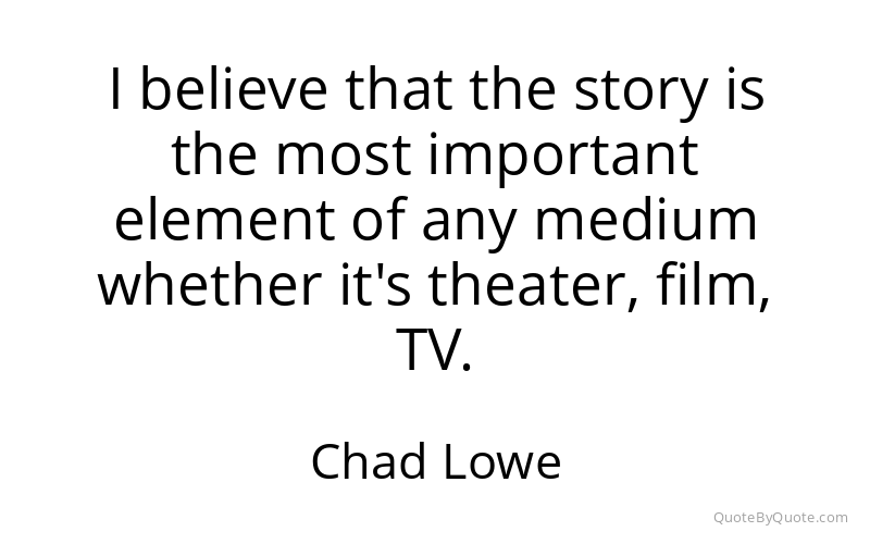 Preview image for this quote by Chad Lowe