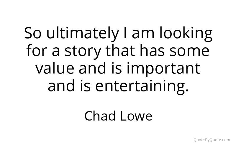 Preview image for this quote by Chad Lowe