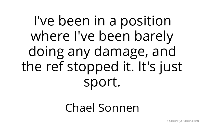 Preview image for this quote by Chael Sonnen