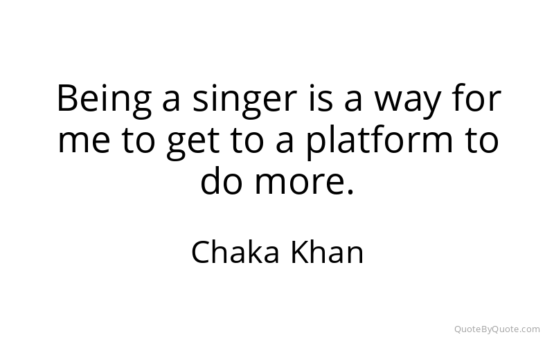 Preview image for this quote by Chaka Khan