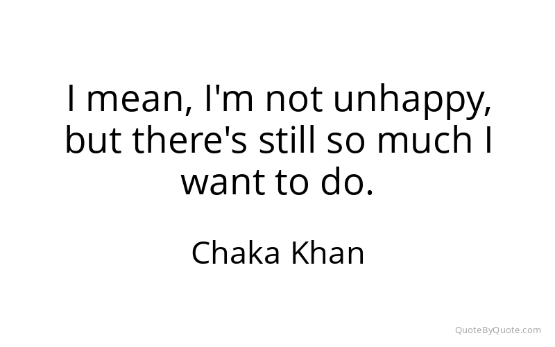 Preview image for this quote by Chaka Khan