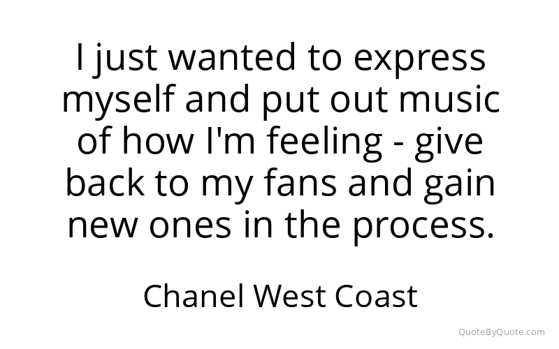 Preview image for this quote by Chanel West Coast