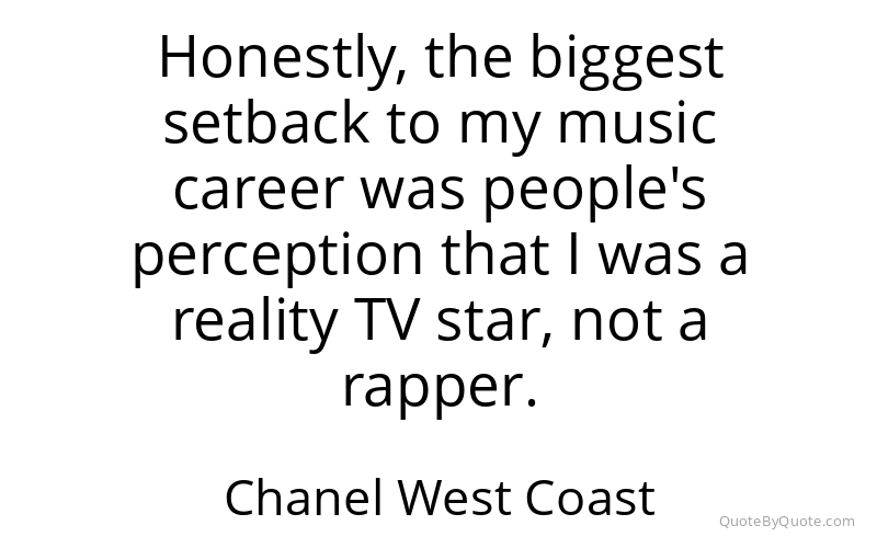 Preview image for this quote by Chanel West Coast