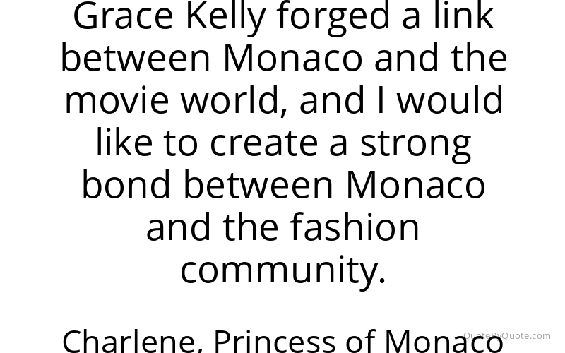 Preview image for this quote by Charlene, Princess of Monaco