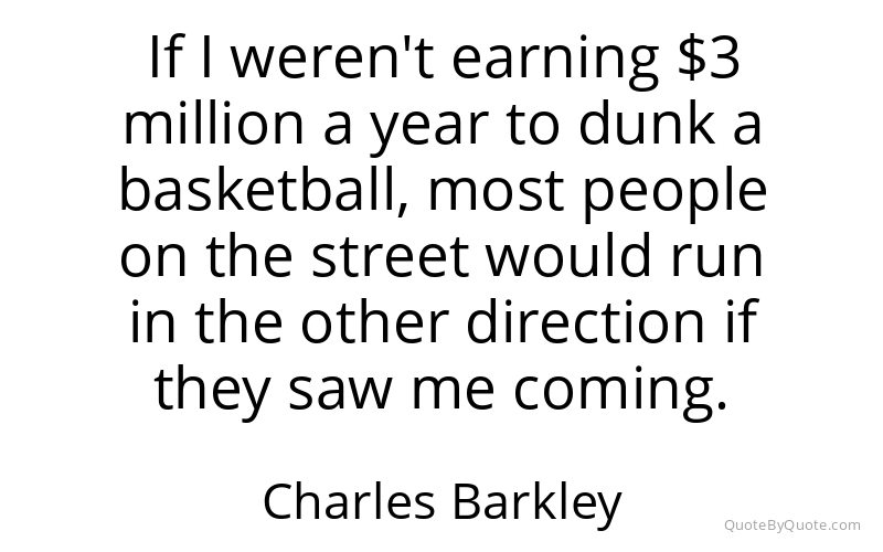 Preview image for this quote by Charles Barkley