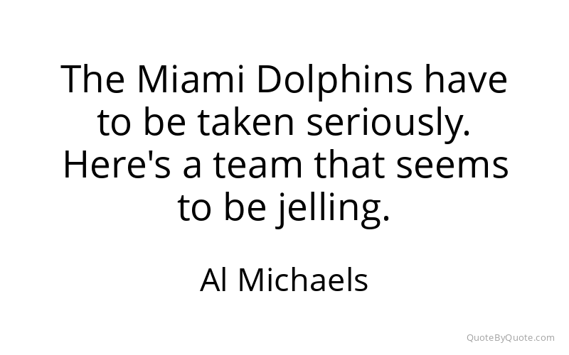 Preview image for this quote by Al Michaels