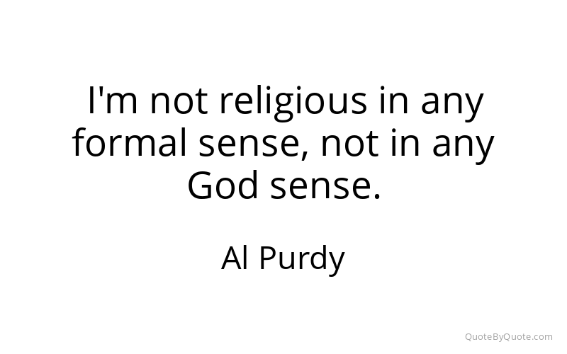 Preview image for this quote by Al Purdy