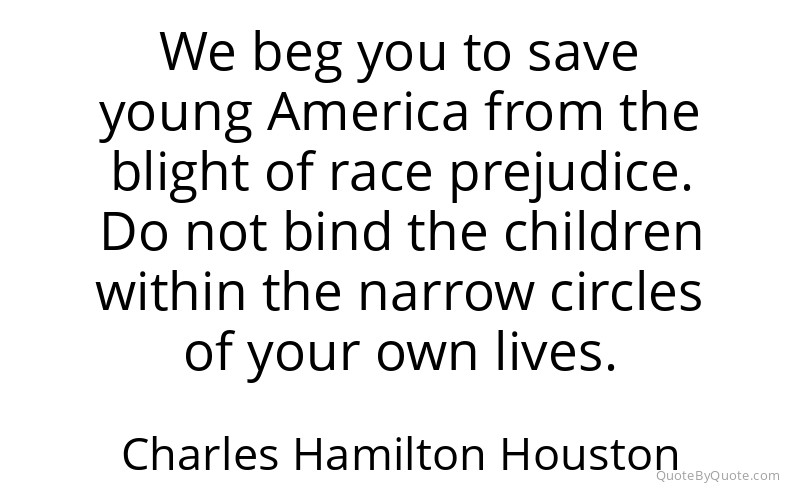Preview image for this quote by Charles Hamilton Houston