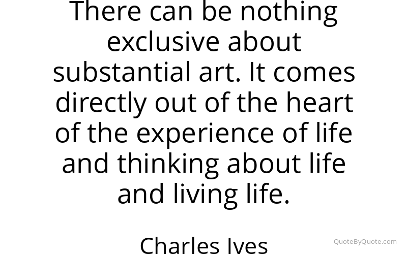 Preview image for this quote by Charles Ives