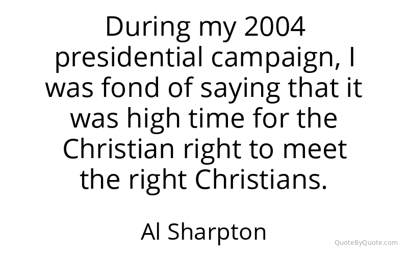 Preview image for this quote by Al Sharpton