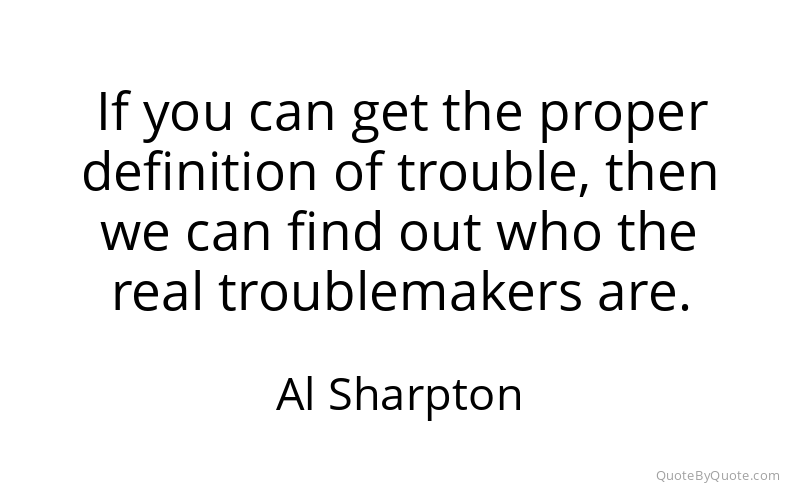 Preview image for this quote by Al Sharpton