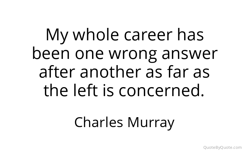 Preview image for this quote by Charles Murray