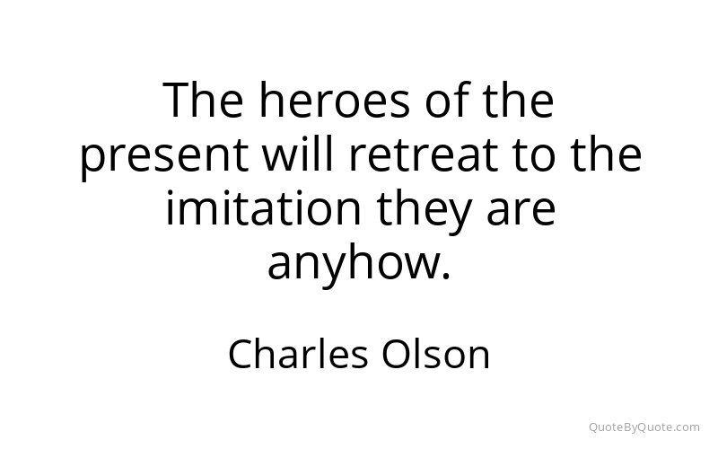 Preview image for this quote by Charles Olson