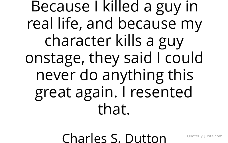 Preview image for this quote by Charles S. Dutton
