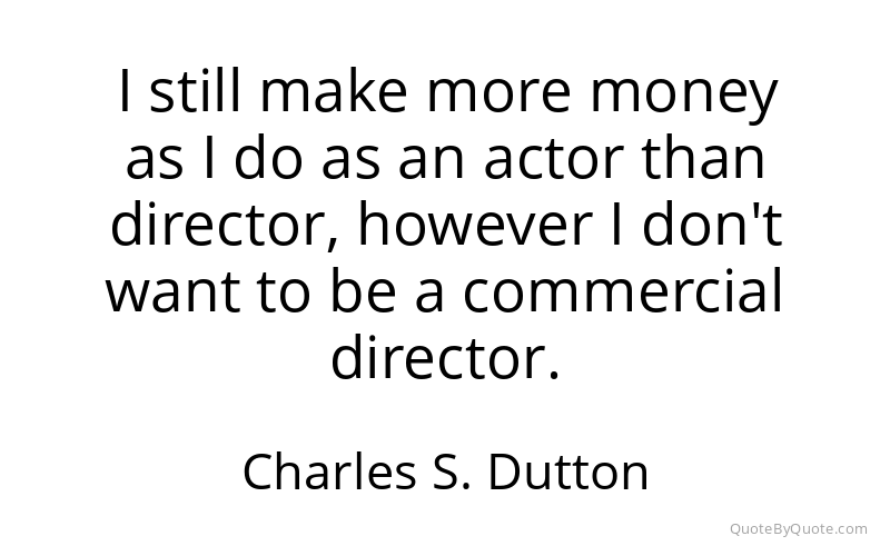 Preview image for this quote by Charles S. Dutton