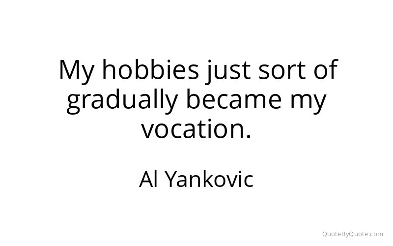 Preview image for this quote by Al Yankovic