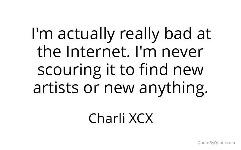 Preview image for this quote by Charli XCX