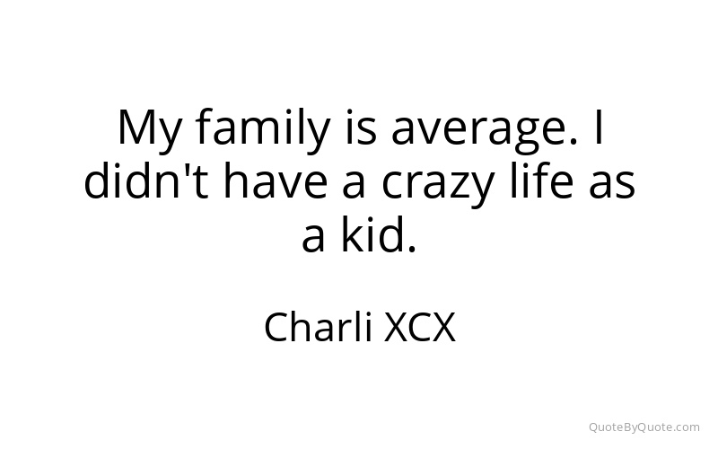 Preview image for this quote by Charli XCX