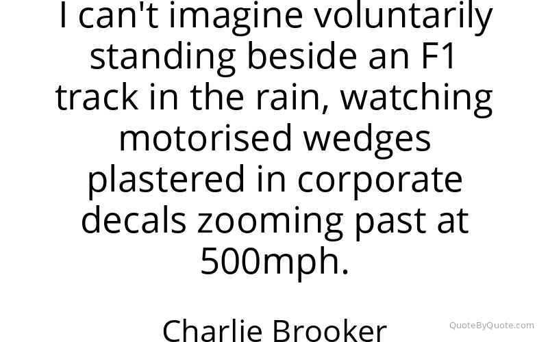 Preview image for this quote by Charlie Brooker