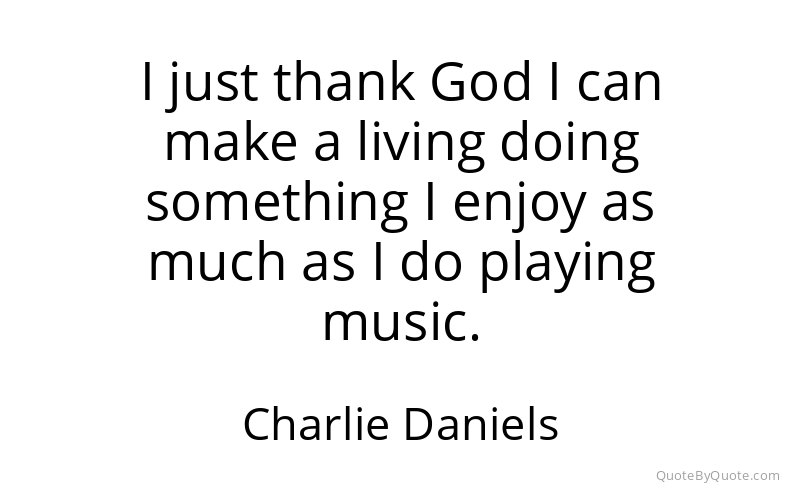 Preview image for this quote by Charlie Daniels