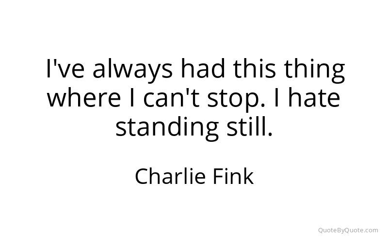 Preview image for this quote by Charlie Fink
