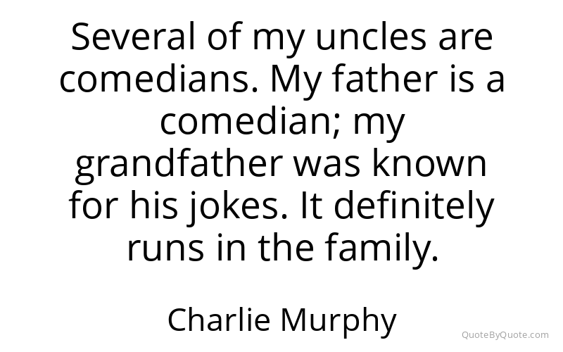 Preview image for this quote by Charlie Murphy