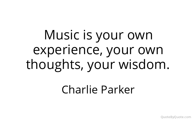 Preview image for this quote by Charlie Parker
