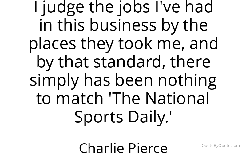 Preview image for this quote by Charlie Pierce