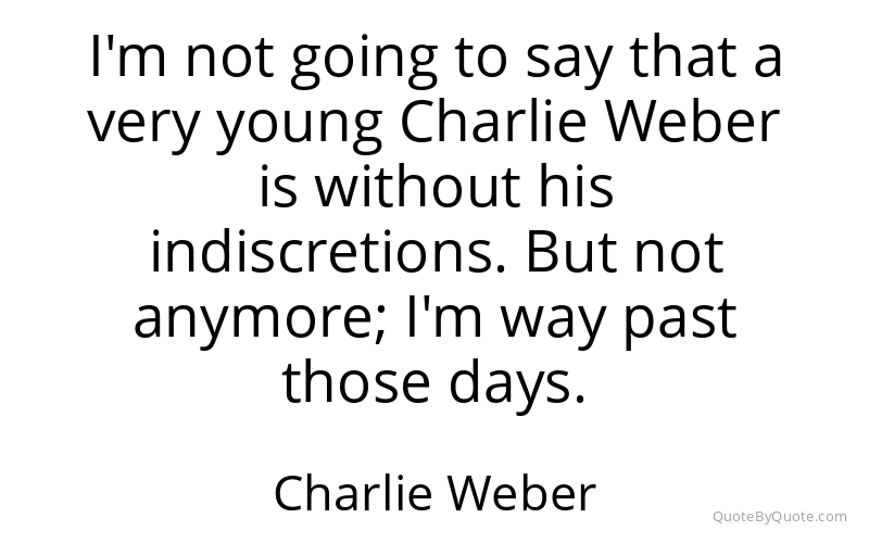Preview image for this quote by Charlie Weber