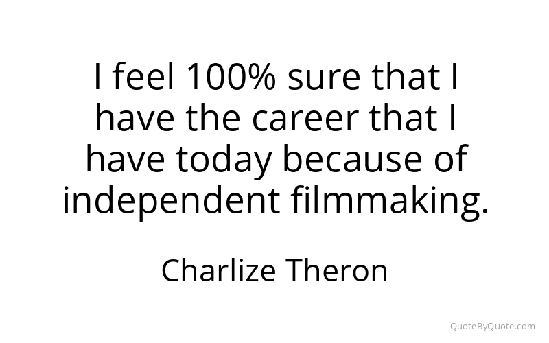 Preview image for this quote by Charlize Theron