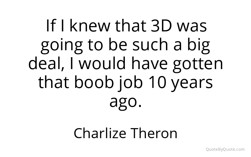 Preview image for this quote by Charlize Theron