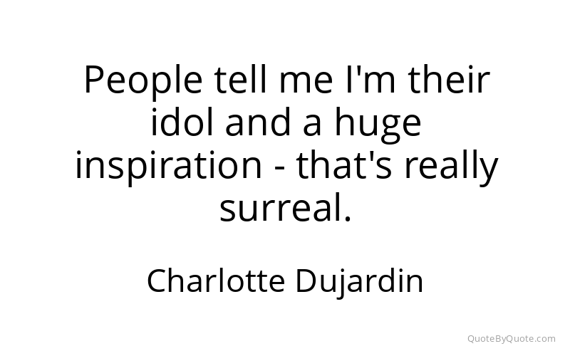 Preview image for this quote by Charlotte Dujardin