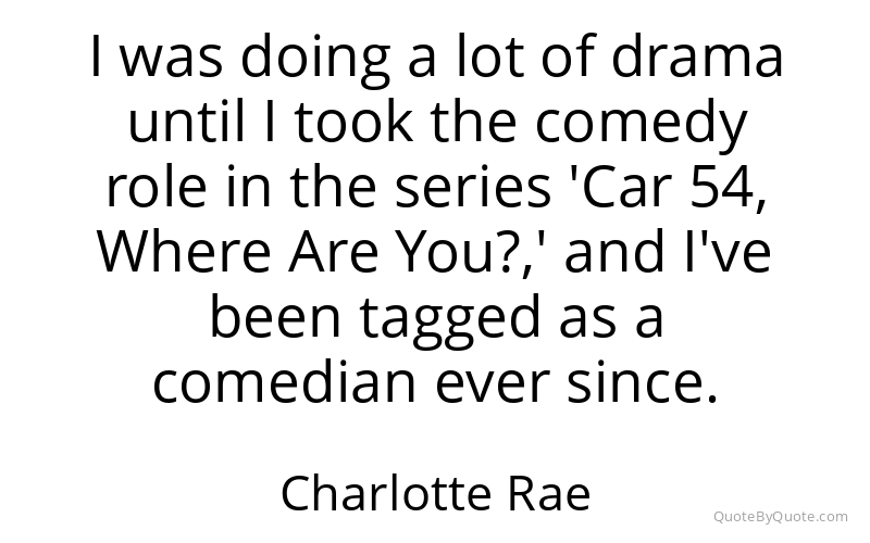 Preview image for this quote by Charlotte Rae