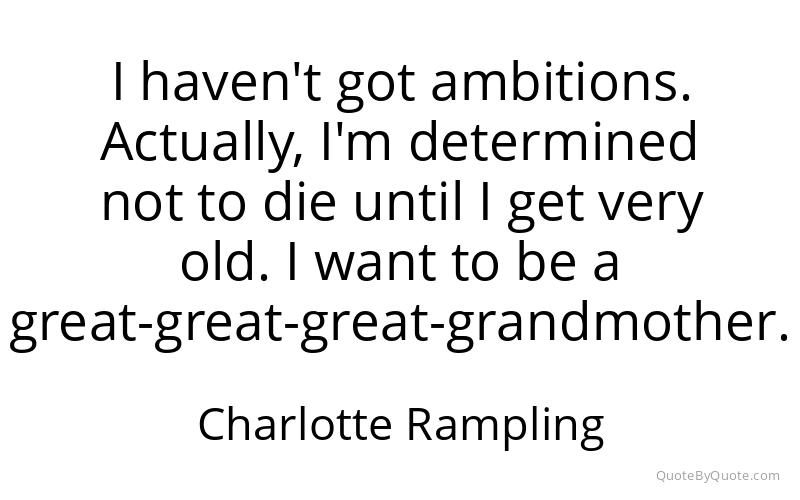 Preview image for this quote by Charlotte Rampling